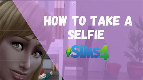 How To Take A Selfie The Sims YouTube