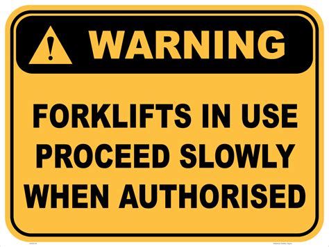 Forklifts In Use Proceed When Authorised National Safety Signs