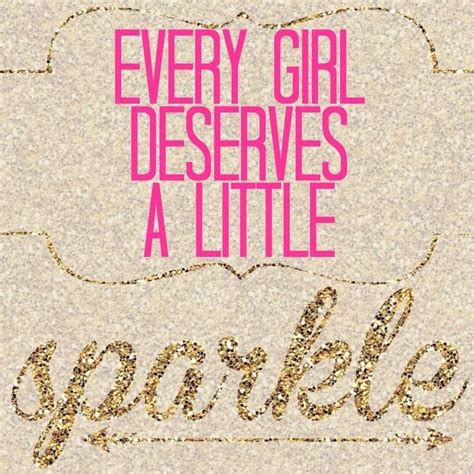 Pin By Sandy Ehrat On Sparkle And Shine Sparkle Quotes Glitter