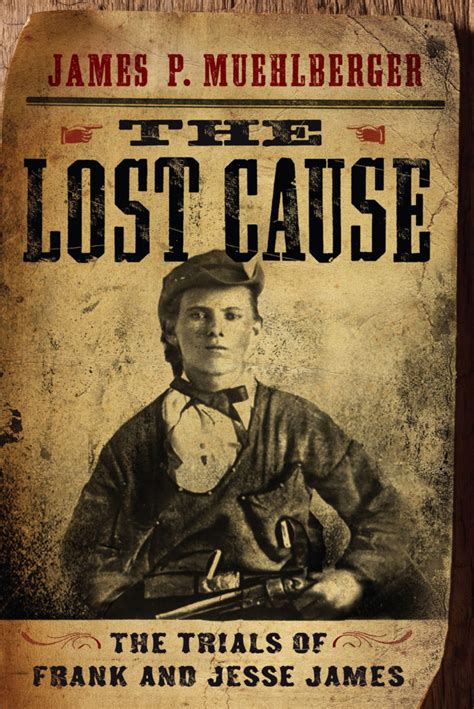 The Lost Cause James P Muehlberger Westholme Publishing