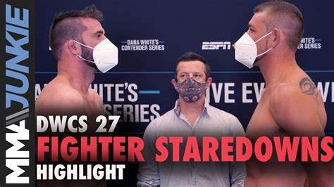 Dana Whites Contender Series 27 Fighter Staredowns Youtube