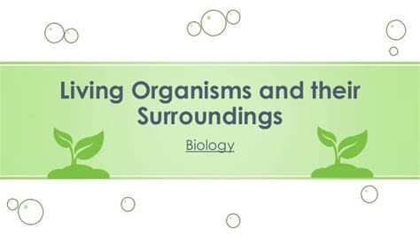 Living Organisms And Their Surroundings