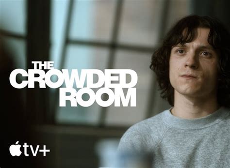 The Crowded Room TV Show Air Dates Track Episodes Next Episode