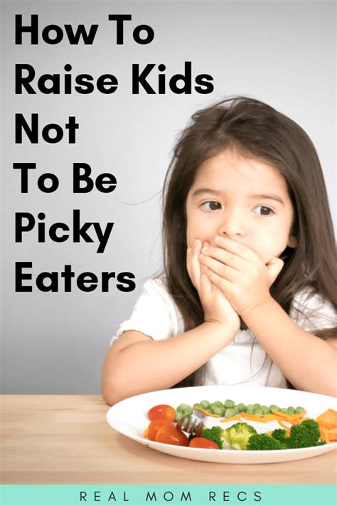 How To Raise Kids Not To Be Picky Eaters Real Mom Recs