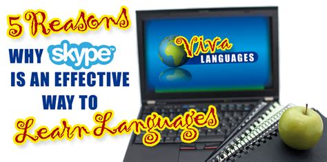 5 Reasons Why Skype Is An Effective Way To Learn A Language Viva