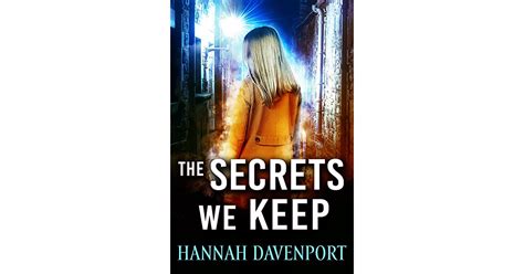 The Secrets We Keep By Hannah Davenport