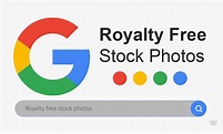 How to Get Royalty Free Stock Photos with Google