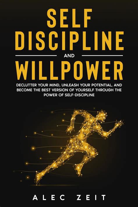 Self Discipline And Willpower Declutter Your Mind Unleash Your
