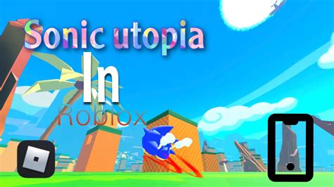 Sonic Utopia In Roblox Sonic Expedition Roblox Fangame Youtube