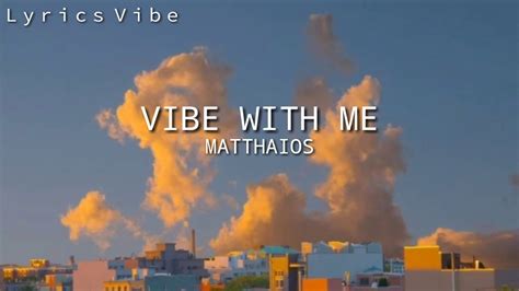 Matthaios Vibe With Me Lyrics Youtube