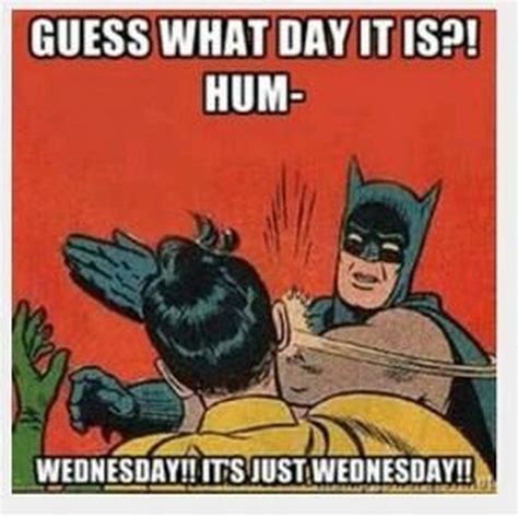 Funny Wednesday Memes To Make Your Hump Day A Babe Better