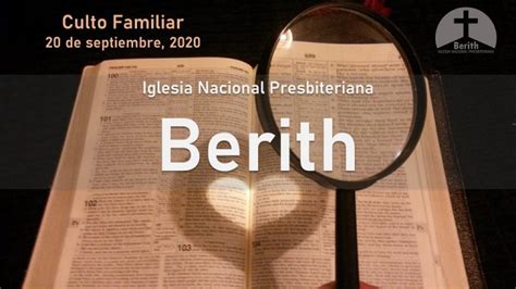 Culto Familiar Vespertino 6 30 Pm 20 Septiembre 2020 Berith