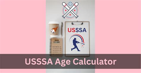 Usssa Age Calculator An In Depth Look