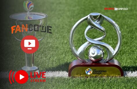 Jiotv And Fancode To Provide Live Streaming Today Afc Champions League