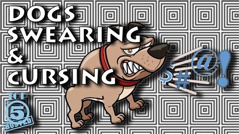 Dogs Swearing And Cursing Youtube