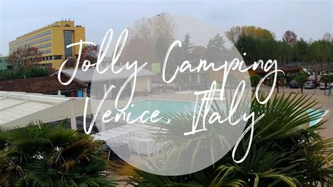 Jolly Camping In Venice Tour And Review Youtube