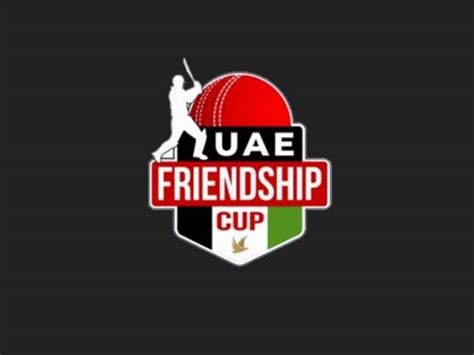 Uae Friendship Cup 2022 Schedule Dates Live Score Teams Squads And