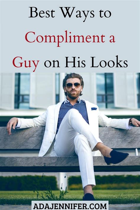 Best Ways To Compliment A Guy On His Looks Compliment For Guys Funny