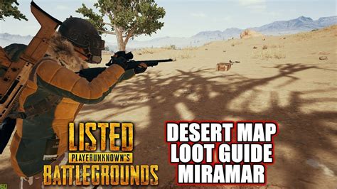 Desert Map Loot Guide Miramar Listed Playerunknowns Battlegrounds