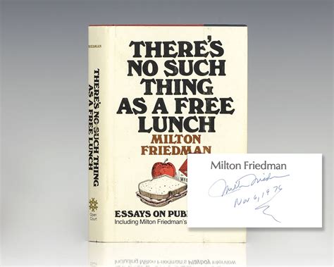 Theres No Such Thing As A Free Lunch Milton Friedman First Edition Signed