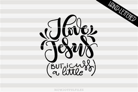 You can t love god trap music things that harm your spirit. I love Jesus (but I cuss a little) - SVG File | HowJoyful ...