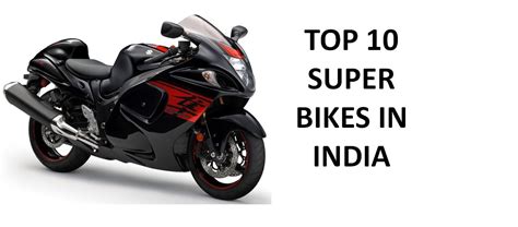 Love Riding Here Is The Top 10 Super Bikes In India Sport Bikes In