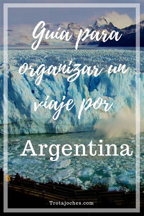 Guía Para Organizar Un Viaje Por Argentina Ruta Aeropuertos
