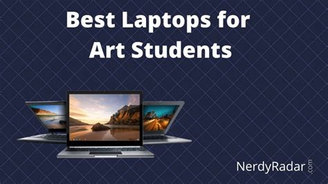 10 Best Laptop For Art Students 2021 Must Read Guide Nerdy Radar