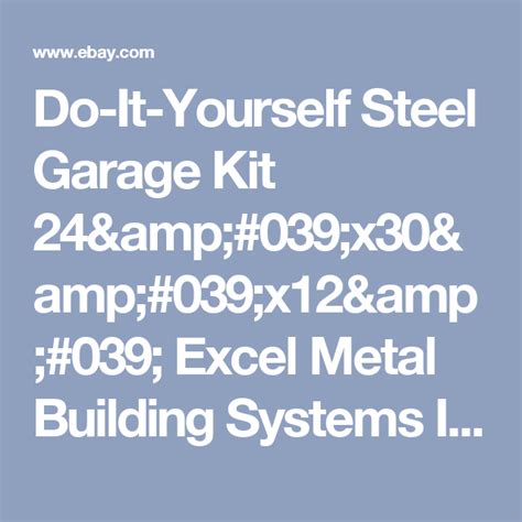Large or small metal building kits are available. Do-It-Yourself Steel Garage Kit 24'x30'x12' Excel Metal ...