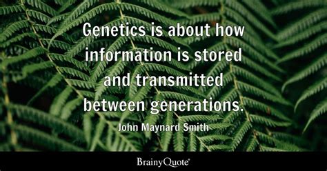 top 10 genetics quotes brainyquote