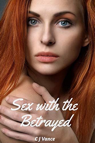 Sex With The Betrayed Kindle Edition By Vance C J Literature