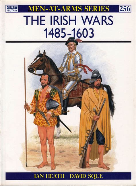 Osprey The Irish Wars 1485 1603 Military Men Military History Osprey