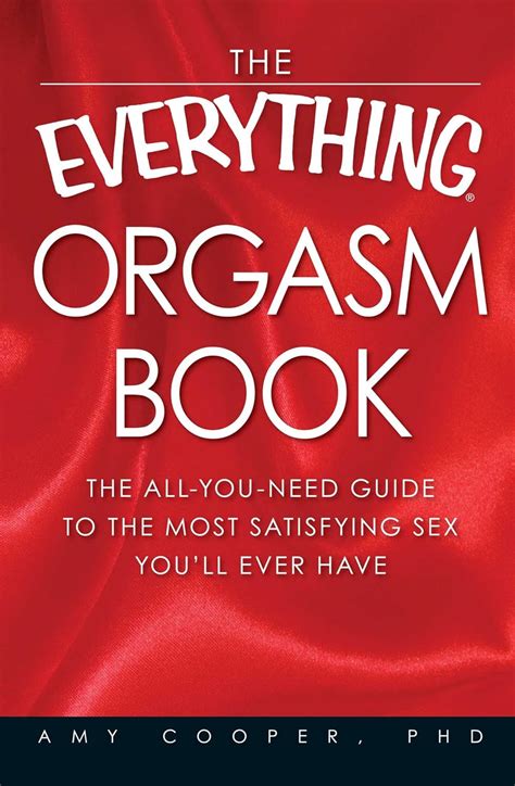 the everything orgasm book the all you need guide to the most satisfying sex you ll