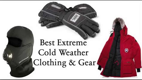 Best Extreme Cold Weather Gear And Clothing Youtube