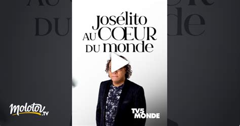 Josélito Au Coeur Du Monde En Streaming