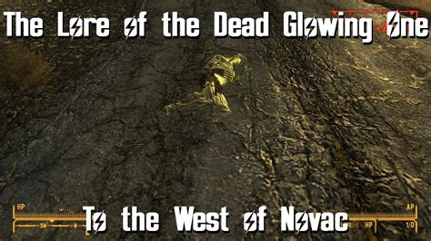 The Lore Of The Dead Glowing One To The West Of Novac Fallout New
