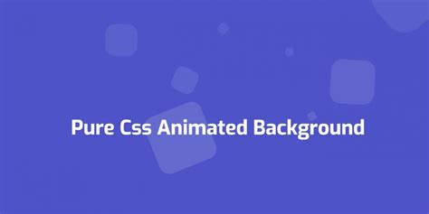 20 Css Background Animation Examples Pure Css Background Css