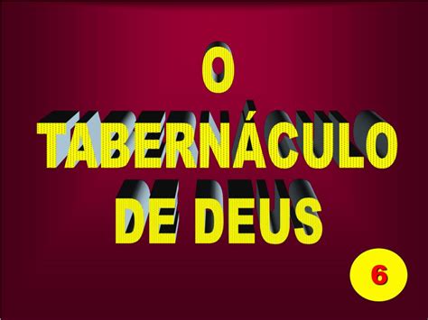 Ppt O TabernÁculo De Deus Powerpoint Presentation Free Download Id