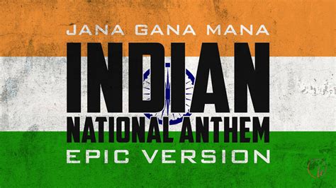Indian National Anthem Jana Gana Mana Epic Version Youtube