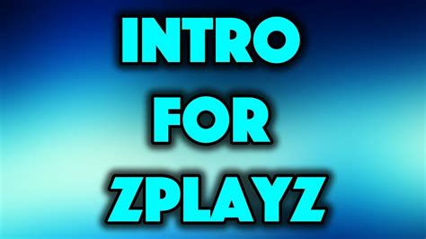 Z Playz New Intro Youtube