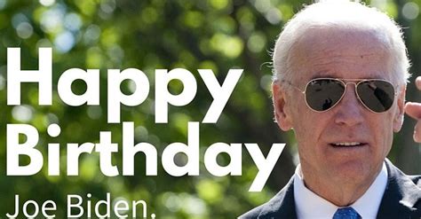 Happy Birthday Joe Biden Huffpost