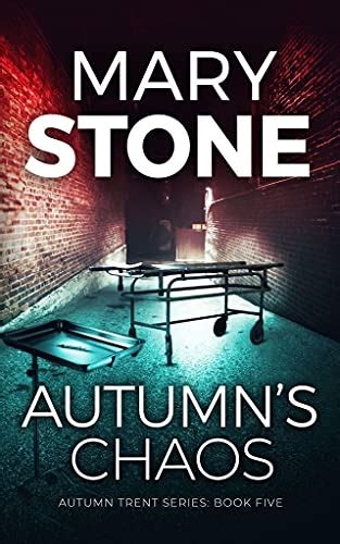 Autumns Chaos Autumn Trent Series Book 5 Ebook Stone Mary Amazon