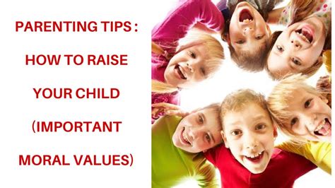 How To Raise Your Children Important Moral Values Parenting Tips