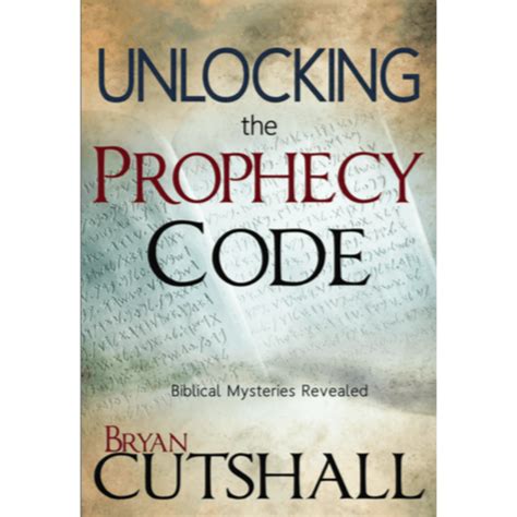 unlocking the prophecy code dr bryan cutshall