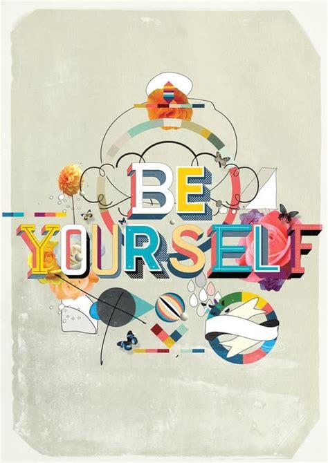 Be Yourself Inspirational Quote Typography Inspiration Typography