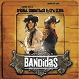 Bandidas (Original Motion Picture Soundtrack) by Eric Serra on Amazon ...