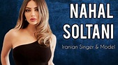 Nahal Soltani | Iranian Model | ️🧡 Instagram, Tiktoks, Lifestyle, Age ...