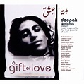 A Gift of Love: Music Inspired by the Love Poems of Rumi - Deepak ...