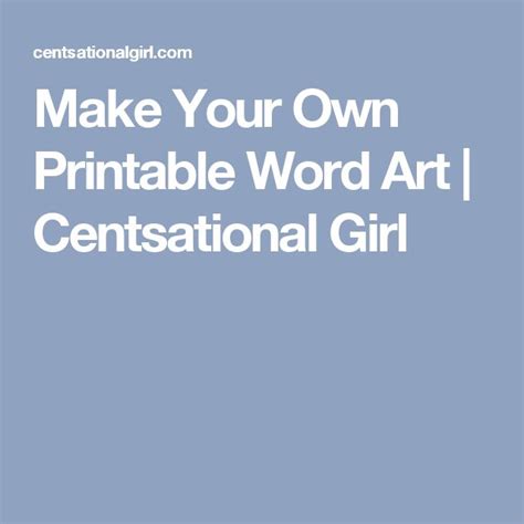 Make Your Own Printable Word Art Centsational Girl Homemade Cake