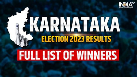 Karnataka Election 2023 Results Full List Of Winners India TV